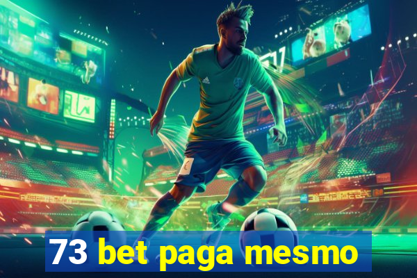 73 bet paga mesmo